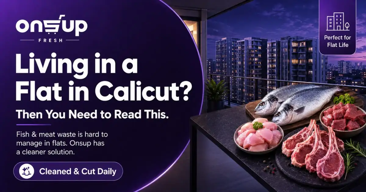 Fresh Fish & Meat Delivery for Flat Life in Calicut