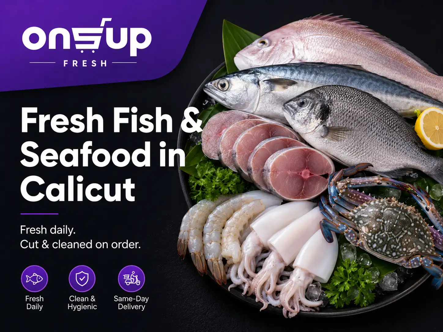 Fresh fish and seafood delivery in Calicut with cleaned fish prawns squid and crab by Onsup Fresh