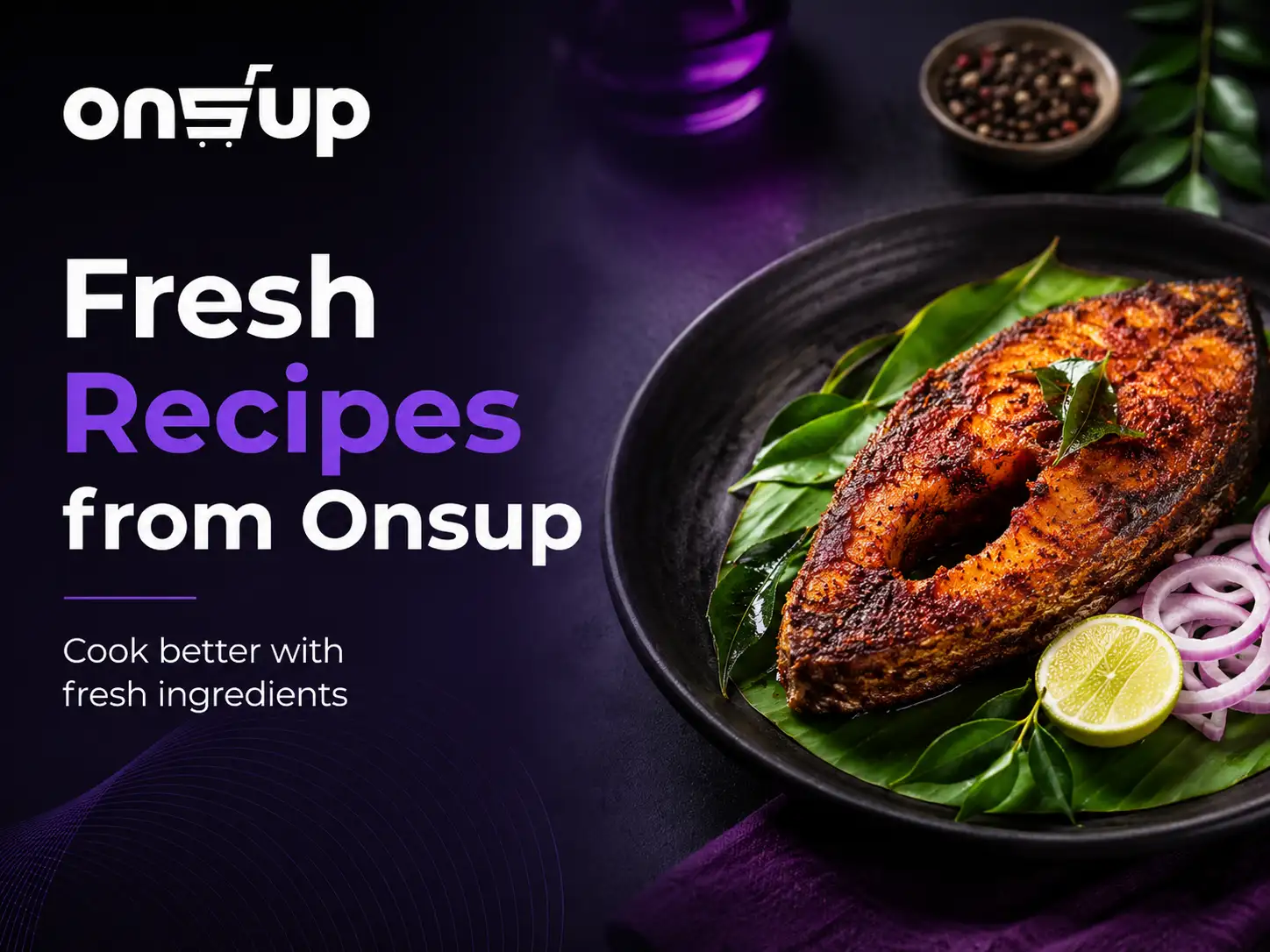 Fresh fish and seafood recipes from Onsup Fresh using quality ingredients in Calicut